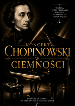 Koncert Chopinowski w Ciemności